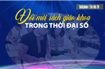 Tin tức TV: Đổi mới sách giáo khoa trong thời đại số 