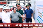 Tin tức TV: Đôn đốc triển khai các dự án trọng điểm; cao điểm chống khai thác IUU