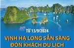 Từ 13/9/2024, Vịnh Hạ Long sẵn sàng đón khách du lịch