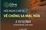 Hội nghị COP16 về chống sa mạc hóa