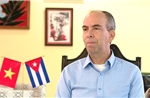 Đại sứ Rogelio Polanco Fuentes: Việt Nam và Cuba - biểu tượng của tình hữu nghị, đoàn kết anh em