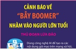 Cảnh báo về &#39;bẫy boomer&#39; nhằm vào người lớn tuổi