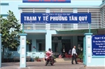 TP Hồ Chí Minh chuẩn hóa trạm y tế thành &#39;bệnh viện thu nhỏ&#39;