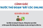 Cảnh báo thủ đoạn lừa đảo &#39;bắt cóc online&#39; nhằm vào học sinh, sinh viên