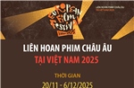 Liên hoan Phim châu Âu tại Việt Nam 2025