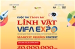 Cuộc thi Thiết kế Linh vật VIFA EXPO: Giải thưởng hấp dẫn, mang bản sắc dân tộc, tinh thần đổi mới