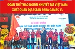Đoàn Thể thao Người khuyết tật Việt Nam xuất quân dự ASEAN Para Games 13