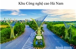 Ninh Bình chấp thuận đầu tư Khu Công nghệ cao Hà Nam hơn 600 ha