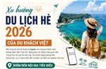 Xu hướng du lịch hè 2026 của du khách Việt