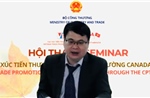 Tạo thêm cơ hội tiếp cận thị trường Canada 