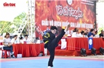 Hơn 700 võ sĩ tranh tài tại Giải Vô địch Võ cổ truyền quốc gia lần thứ XXXIV
