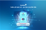 Ngân hàng thêm giải pháp giúp người dùng an tâm chuyển tiền