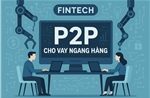 Tạo lập hành lang pháp lý cho vay ngang hàng 
