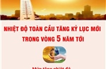 Cảnh báo nhiệt độ toàn cầu sẽ đạt kỷ lục mới trong vòng 5 năm tới