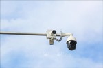 Lần đầu có bộ tiêu chí về yêu cầu an toàn thông tin mạng cơ bản cho camera giám sát