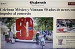 Mexico - Việt Nam: 50 năm quan hệ ngoại giao và những bước tiến vượt bậc