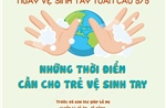 Ngày vệ sinh tay toàn cầu 5/5: Những thời điểm cần cho trẻ vệ sinh tay