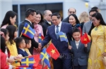 Thủ tướng Phạm Minh Chính tới Stockholm, bắt đầu thăm chính thức Thụy Điển