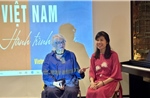 &#39;Việt Nam - Hành trình ký ức&#39; - Tác phẩm nghệ thuật kết nối hai nền văn hóa Pháp - Việt