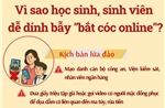 Vì sao học sinh, sinh viên dễ dính bẫy &#39;bắt cóc online&#39;?