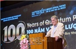 Giáo sư Nobel và hàng chục nhà khoa học đến Việt Nam dự hội nghị quốc tế về lượng tử