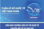 Tuần lễ số Quốc tế Việt Nam năm 2025: Thúc đẩy thể chế cho AI