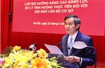 Nâng cao năng lực xử lý tình huống thực tiễn đối với cán bộ cơ sở 
