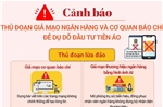 Cảnh báo thủ đoạn giả mạo ngân hàng và cơ quan báo chí để dụ dỗ đầu tư tiền ảo