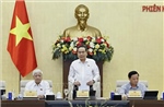 Khai mạc Phiên họp thứ 6 của Ủy ban Thường vụ Quốc hội