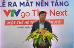 VTV go The Next: Nền tảng dịch vụ số toàn diện, gần gũi hơn với từng gia đình Việt