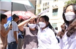 Hà Nội nắng nóng suốt kỳ thi tuyển sinh lớp 10