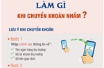 Làm gì khi chuyển khoản nhầm?