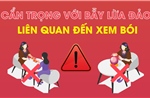 Cẩn trọng với bẫy lừa đảo liên quan đến xem bói