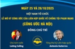 Tổ chức Lễ mở ký Công ước của LHQ về chống tội phạm mạng vào ngày 25 - 26/10