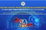 Định hình tầm nhìn mới cho khoa học - công nghệ