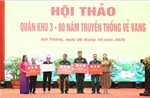 Hội thảo khoa học &#39;Quân khu 3 - 80 năm truyền thống vẻ vang&#39;