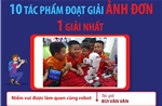Giải thưởng &#39;Công nghệ từ trái tim&#39; lần thứ 2: 10 tác phẩm đoạt Giải Ảnh đơn