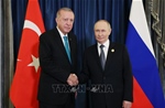 Lãnh đạo Nga - Thổ Nhĩ Kỳ điện đàm về vấn đề Ukraine