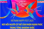 Vietnam Happy Fest 2025 - nơi mỗi người có thể cảm nhận hạnh phúc trong từng khoảnh khắc