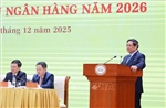 Thủ tướng: Ngành Ngân hàng thực hiện 8 nhiệm vụ trọng tâm, cùng đất nước phát triển