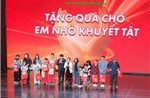Tôn vinh những tấm lòng nhân ái vì trẻ em khuyết tật