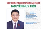 Viện trưởng Viện Kiểm sát nhân dân tối cao Nguyễn Huy Tiến
