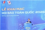 Phát biểu của đồng chí Trịnh Văn Quyết tại Lễ Khai mạc Hội báo toàn quốc năm 2026