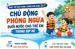 Ngày Thế giới Phòng, chống đuối nước 25/7: Chủ động phòng ngừa đuối nước cho trẻ em trong dịp hè