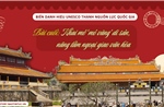 Biến danh hiệu UNESCO thành nguồn lực quốc gia - Bài cuối: Khai mở ‘mỏ vàng’ di sản, nâng tầm ngoại giao văn hóa