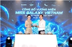  Miss Galaxy Vietnam 2026: Tìm kiếm gương mặt hội tụ sắc đẹp, bản lĩnh, trí tuệ và tư duy công nghệ
