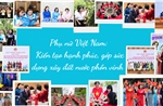 Phụ nữ Việt Nam: Kiến tạo hạnh phúc, góp sức dựng xây đất nước phồn vinh