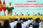 Khai mạc Phiên họp Chính phủ thường kỳ tháng 6/2026 và Hội nghị trực tuyến Chính phủ với địa phương