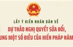 Tổ chức lấy ý kiến về dự thảo Nghị quyết sửa đổi, bổ sung một số điều của Hiến pháp năm 2013