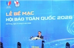 Bế mạc Hội Báo toàn quốc năm 2026